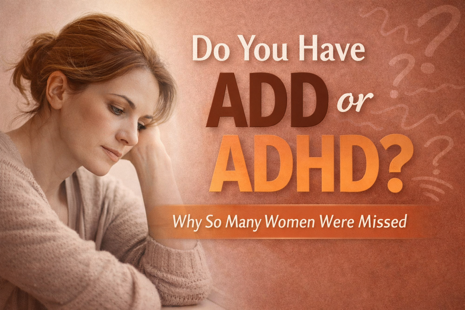 Do you have ADD or ADHD?